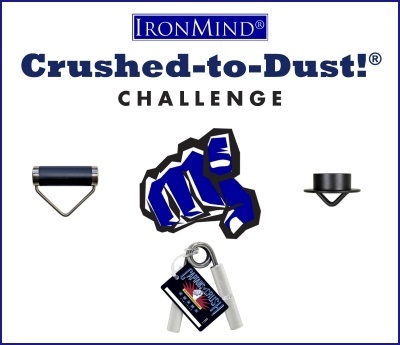 It’s known worldwide by gripsters as the quick and fun way to test for excellent all-around grip strength, and next week, Crushed-To-Dust!® Challenge standards for women will be announced. ©IronMind Enterprises, Inc.