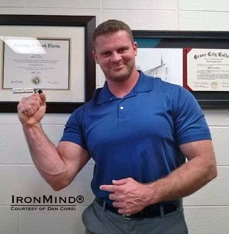 It’s a family thing and Dan Corsi has enriched their grip strength legacy: he has just been certified on the Captains of Crush No. 3 gripper.
Proving he’s got world class grip strength, Dan Corsi officially closed the Captains of Crush No. 3 gripper. Dan is 33 years old, is 6’ 4” tall and weighs 260 lb. IronMind® | Photo courtesy of Dan Corsi It’s a family thing and Dan Corsi has enriched their grip strength legacy: he has just been certified on the Captains of Crush No. 3 gripper.
Proving he’s got world class grip strength, Dan Corsi officially closed the Captains of Crush No. 3 gripper. Dan is 33 years old, is 6’ 4” tall and weighs 260 lb. IronMind® | Photo courtesy of Dan Corsi