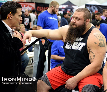 Robert “OB” Oberst chats with emcee Tony Clark at the All-American Strongman last weekend. Asked about his high profile rivalry with Eddie Hall, Oberst declined to comment. IronMind® | ©Randall J. Strossen
