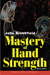 Mastery of Hand Strength, 2nd Edition by John Brookfield