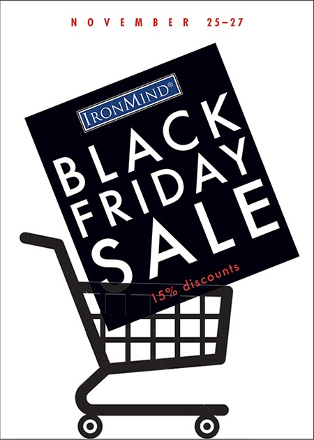 IronMind Black Friday Sale 2016 Black Friday is here at IronMind, so save money on the strength training equipment you want the most!