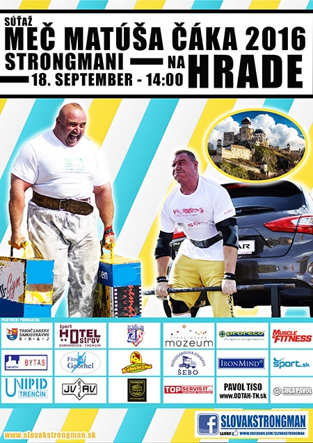 castle of trencin 2016 The Slovak Association of Strongmen (SASIM) has summoned 8 European athletes to compete for the Sword Matus Cak, at the Trencin Castle this weekend. IronMind® | Courtesy of SASIM
