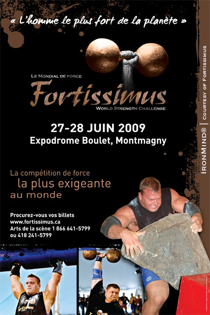 Fortissimus 2009, the contest that is setting new standards in the strongman world, is rapidly approaching.  IronMind® | Poster courtesy of FORTISSIMUS WORLD STRENGTH/artwork by Julie Payeur.
