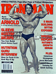California Governor Arnold Schwarzenegger might have bumped him for the cover shot, but Jesse Marunde still got some ink on the cover of the August issue of IRONMAN magazine, and here's your chance to see how Marunde trains, eats and thinks.  IronMind®