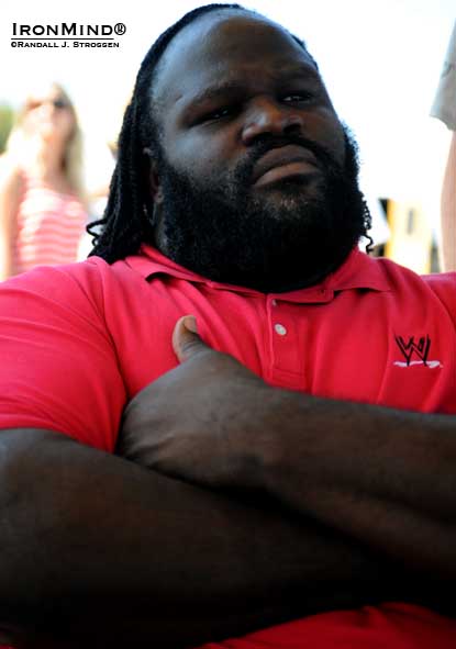 WWE star Mark Henry was on the set at the World's Strongest Man again today, looking for possible professional wrestling talent and showing his support for strongman.  IronMind® | Randall J. Strossen photo.