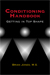 The Conditioning Handbook by Brian Jones, M.S.