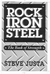 Rock Iron Steel: The Book of Strength by Steve Justa