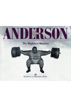 Paul Anderson: The Mightiest Minister