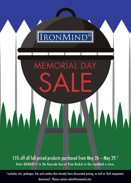 IronMind Memorial Day Sale 2017 Get the training equipment you want and save money during the IronMind Memorial Day Sale.