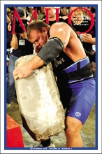 Derek Poundstone wasn't supposed to be able lift the 530-lb. Louis Cyr stone that had eluded everyone else--and thereby claim victory at the 2008 Fortissimus strongman contest--but he did. Cover photo by Randall J. Strossen, Ph.D. from the September 2008 issue of MILO: A Journal for Serious Strength Athletes.