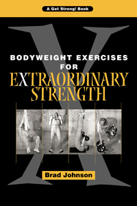 Bodyweight Exercises for Extraordinary Strength